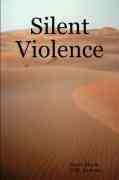 Silent Violence